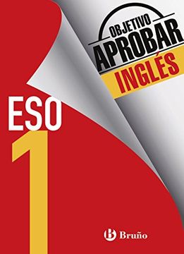 Objetivo Aprobar Inglés 1 eso: 1 Educación Secundaria Obligatoria: Cuaderno de Trabajo del Alumno (en Inglés)