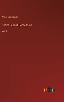 portada Under Seal of Confession: Vol. I
