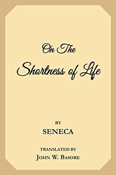 portada On the Shortness of Life: Life is Long if you Know how to use it (en Inglés)