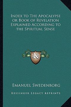 portada index to the apocalypse or book of revelation explained according to the spiritual sense