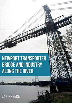 portada Newport Transporter Bridge and Industry Along the River (en Inglés)