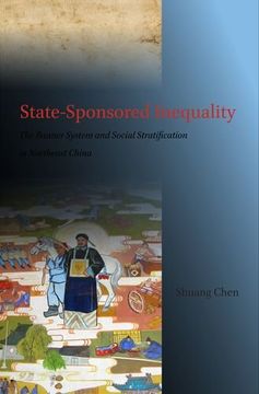 portada State-Sponsored Inequality: The Banner System and Social Stratification in Northeast China (in English)
