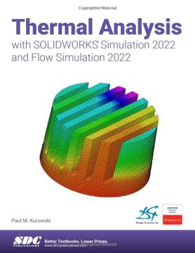 portada Thermal Analysis with Solidworks Simulation 2022 and Flow Simulation 2022 (en Inglés)