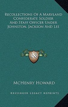 portada recollections of a maryland confederate soldier and staff officer under johnston, jackson and lee