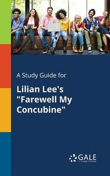 portada A Study Guide for Lilian Lee's "Farewell My Concubine"