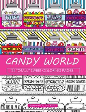 portada Candy World Coloring Book: 24 Totally Sweet Coloring Pages (en Inglés)
