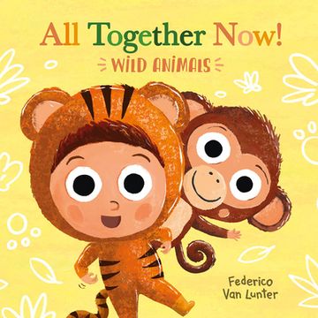 portada All Together Now! Wild Animals (Little Furry Friends, 2) (en Inglés)