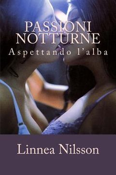 portada Passioni Notturne: Aspettando l'Alba (en Italiano)