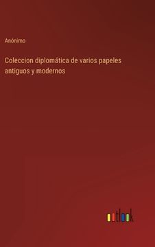 portada Coleccion diplomática de varios papeles antiguos y modernos (in Spanish)