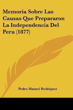 portada Memoria Sobre las Causas que Prepararon la Independencia del Peru (1877)