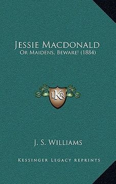 portada jessie macdonald: or maidens, beware! (1884) (in English)