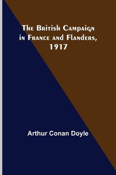 portada The British Campaign in France and Flanders, 1917 (en Inglés)