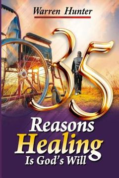 portada 35 Reasons Healing is God's Will (en Inglés)