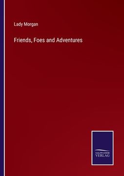 portada Friends, Foes and Adventures (in English)