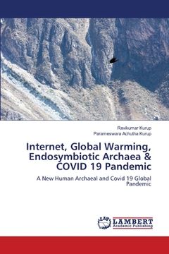 portada Internet, Global Warming, Endosymbiotic Archaea & COVID 19 Pandemic (en Inglés)