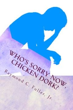 portada Who's Sorry Now, Chicken Dork?