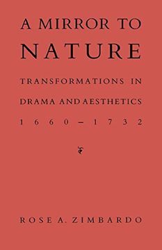 portada A Mirror to Nature: Transformations in Drama and Aesthetics 1660–1732