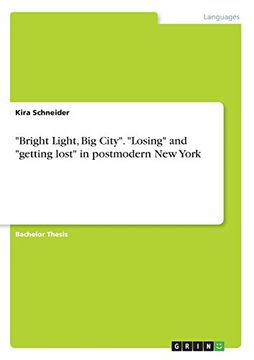 portada "Bright Light, Big City". "Losing" and "getting lost" in postmodern New York