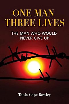portada ONE MAN THREE LlIVES: The man who would never give up