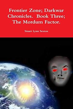portada Frontier Zone; Darkwar Chronicles. Book Three; The Mordum Factor. (en Inglés)