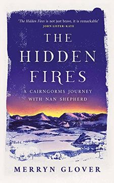 portada The Hidden Fires: A Cairngorms Journey with Nan Shepherd (en Inglés)