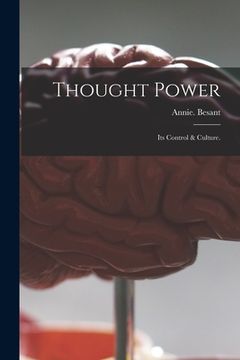 portada Thought Power: Its Control & Culture. (en Inglés)