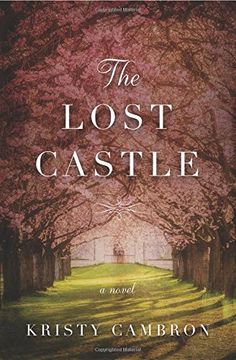 portada The Lost Castle: A Split-Time Romance (a Lost Castle Novel) (en Inglés)