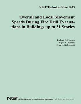 portada NIST Technical Note 1675 Overall and Local Movement Speeds During Fire Drill Evacuations in Buildings up to 31 Stories (en Inglés)