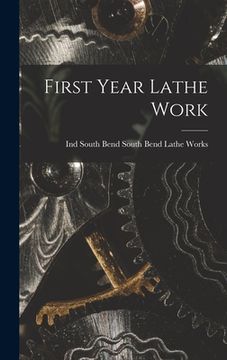 portada First Year Lathe Work (en Inglés)