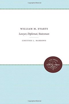 portada William M. Evarts: Lawyer, Diplomat, Statesman