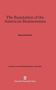 portada Reputation of the American Businessman (Studies in Entrepreneurial History) (en Inglés)