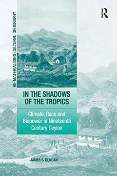 portada In the Shadows of the Tropics: Climate, Race and Biopower in Nineteenth Century Ceylon (en Inglés)