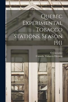 portada Quebec Experimental Tobacco Stations, Season 1911 [microform] (in English)