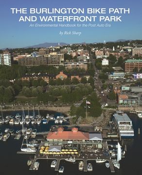 portada The Burlington Bike Path and Waterfront Park: An Environmental Handbook for the Post Auto Era (en Inglés)