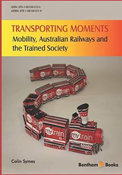 portada Transporting Moments: Mobility, Australian Railways and the Trained Society (in English)