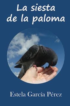 portada La siesta de la paloma (Spanish Edition)