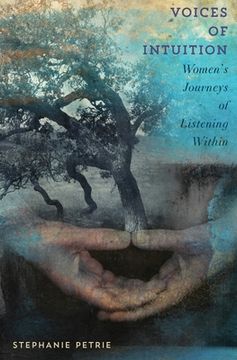portada Voices of Intuition: Women's Journeys of Listening Within (en Inglés)