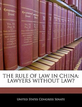 portada the rule of law in china: lawyers without law? (en Inglés)
