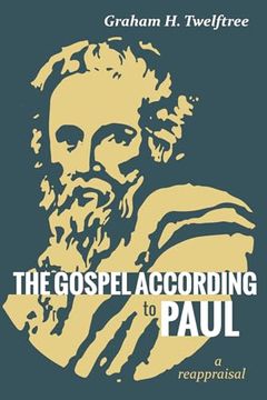 portada The Gospel According to Paul: A Reappraisal (en Inglés)