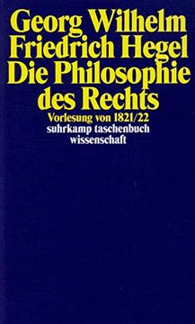 portada Die Philosophie des Rechts: Vorlesung von 1821/22 (Suhrkamp Taschenbuch Wissenschaft) (in German)