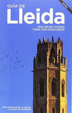portada Guia de Lleida. Una Gran Ciudad Toda por Descubrir (in Spanish)
