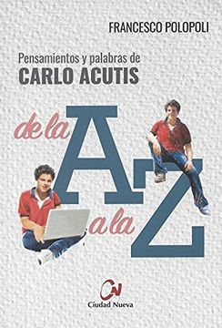 portada Pensamientos y Palabras de Carlo Acutis: De la a a la z (in Spanish)