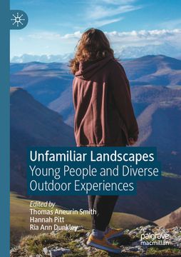 portada Unfamiliar Landscapes: Young People and Diverse Outdoor Experiences (in English)