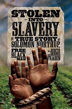 portada Stolen Into Slavery: The True Story of Solomon Northup, Free Black man (in English)