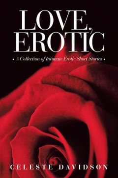 portada Love, Erotic: A Collection of Intimate Erotic Short Stories (en Inglés)