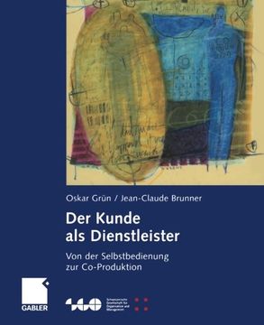 portada Der Kunde als Dienstleister: Von der Selbstbedienung zur Co-Produktion (Schweizerische Gesellschaft für Organisation und Management) (German Edition)