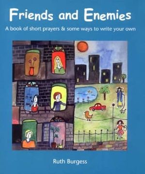 portada Friends and Enemies: A Book of Short Prayers & Some Ways to Write Your own (Books From the Iona Community)