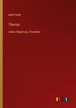 portada Tiberius: Leben, Regierung, Charakter (en Alemán)