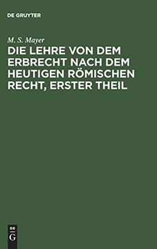 portada Die Lehre von dem Erbrecht Nach dem Heutigen Römischen Recht, Erster Theil (in German)