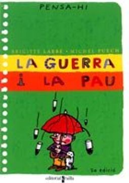 La guerra i la pau (Piruletas de filosofía) (en Catalán)